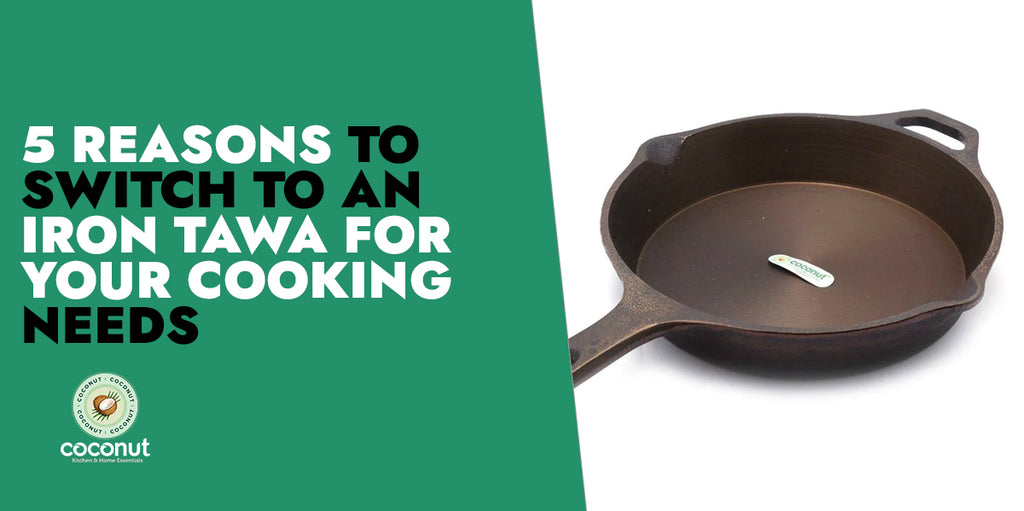 5 Reasons To Switch To An Iron Tawa For Your Cooking Needs