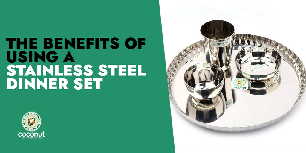 The Benefits Of Using A Stainless Steel Dinner Set